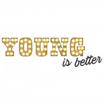 Young is better